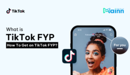 What Is FYP on TikTok and How To Get on TikTok FYP